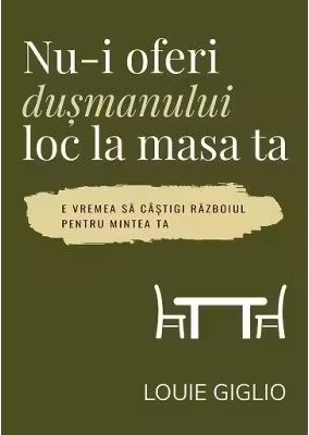 Nu-i oferi dusmanului loc la masa ta