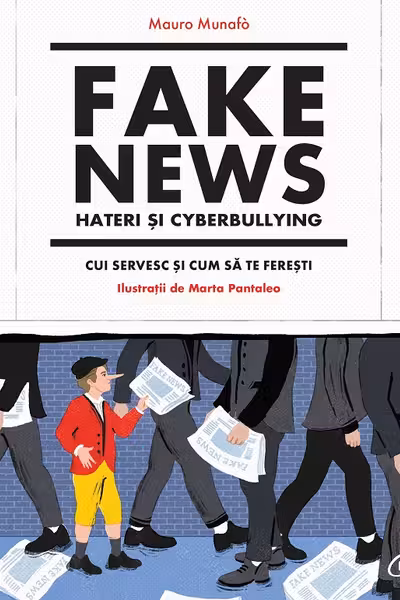Fake news, hateri si cyberbullying
