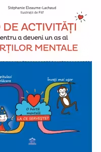 30 de activitati pentru a deveni un as al hartilor mentale