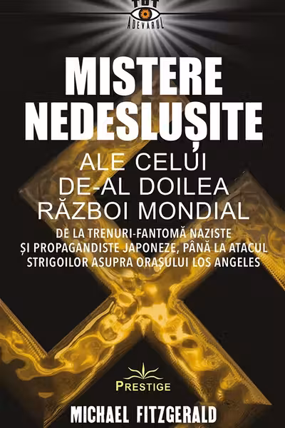 Mistere nedeslusite ale celui de-al Doilea Razboi Mondial