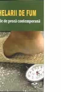 Ochelarii de fum.Antologie de proza contemporana