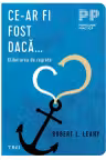 Ce-ar fi fost dacă...