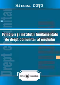 Principii si institutii fundamentale de drept comunitar al mediului