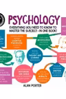 A Degree in a Book:Psychology by Alan Porter Everything You Needt o Know to Master the Subject - in One Book!