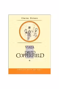 Viata lui David Coperfield vol - 3