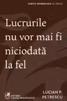 Lucrurile nu vor mai fi niciodata la fel