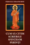 Cum să citim scrierile Sfinților Părinți