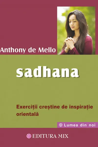 Sadhana. Calea catre Dumnezeu