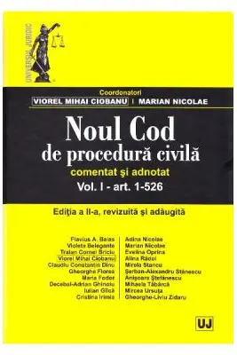 Noul Cod de procedura civila. Comentat si adnotat. Volumul 1. Editia a 2-a - Viorel Mihai Ciobanu, Marian Nicolae