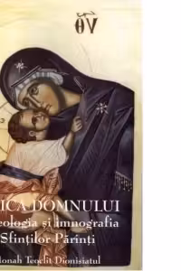 Maica Domnului in teologia si imnografia Sfintilor Parinti
