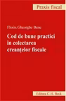 Cod de bune practici in colectarea creantelor fiscale