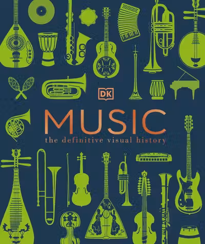 Music: The Definitive Visual History
