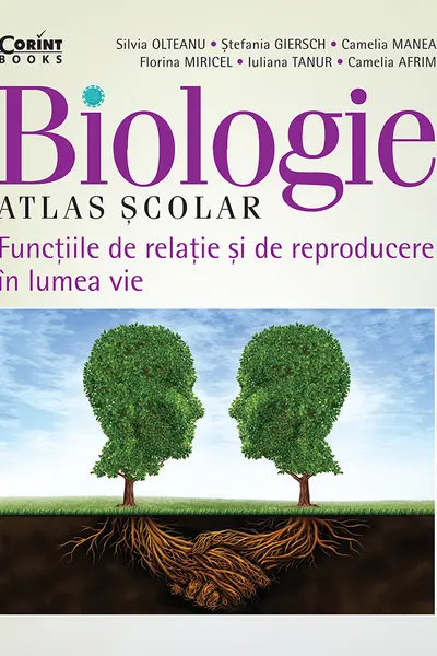 Biologie. Atlas scolar. Functiile de relatie si de reproducere in lumea vie