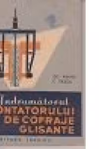 Indrumatorul montatorului de cofraje glisante