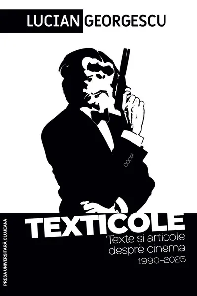 Texticole. Texte și articole despre cinema 1990-2025