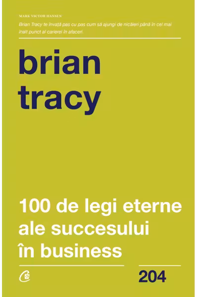 100 de legi eterne ale succesului in business