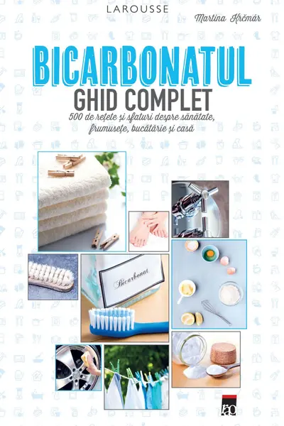 Bicarbonatul. Ghid complet Larousse