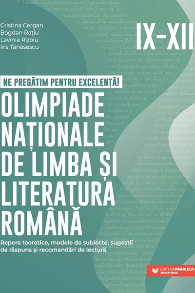 Olimpiade nationale de limba si literatura romana. Clasele IX-XII