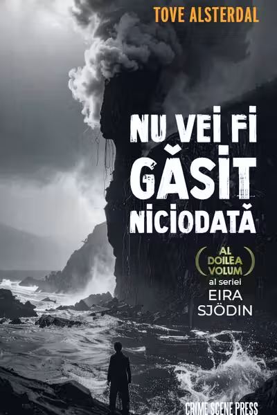 Nu vei fi găsit niciodată. Seria Eira Sjodin Vol.2