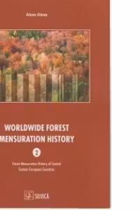 Worldwide Forest Mensuration History, Vol. 2: Forest Mensuration History of Central Eastern European Countries