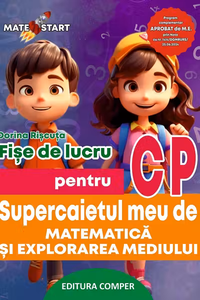 Supercaietul meu de matematica si explorarea mediului. Clasa pregatitoare. Fise de lucru