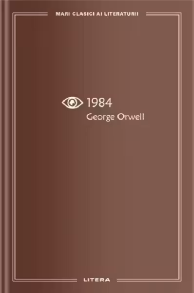 MARI CLASICI AI LITERATURII. 1984.