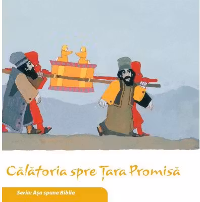 Calatoria spre Tara Promisa (Seria Asa spune Biblia)