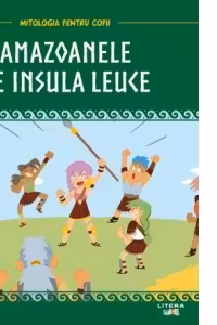 Mitologia. Amazoanele pe insula Leuce