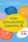 Educatie digitala cl.1-4. Ghid