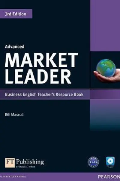 Market Leader 3rd Edition Advanced Business English Teacher's Resource Book