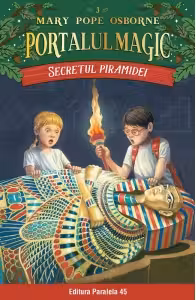 Secretul piramidei. Portalul Magic nr. 3