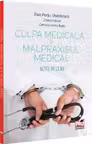 Culpa medicala si malpraxisul medical. Note de curs