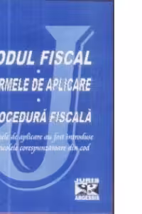 Codul Fiscal 2009. Normele de aplicare. Procedura fiscala