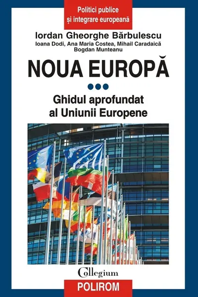 Noua Europa Vol.3: Ghidul aprofundat al Uniunii Europene