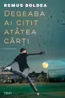 Degeaba ai citit atâtea cărți