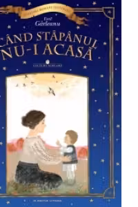 Scriitori romani ilustrati. Cand stapanul nu-i acasa