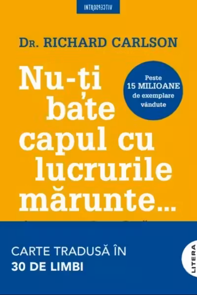 Nu-ti bate capul cu lucrurile marunte..