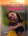 Religie, cultul penticostal. Manual pentru clasa a II-a