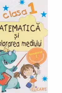 Matematica si explorarea mediului pentru, Clasa I, Semestrul I - Caiet de lucru (Varianta A)