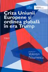 Criza Uniunii Europene si ordinea globala in era Trump
