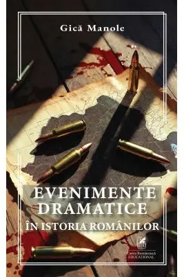 Evenimente dramatice in istoria romanilor
