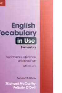 English Vocabulary in Use - Elementary (with answers and CD-ROM) SECOND EDITION