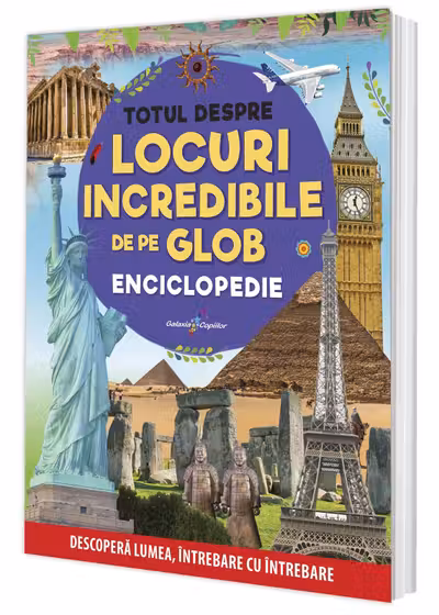 Totul despre locuri incredibile de pe Glob