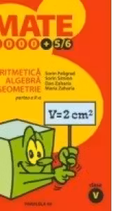 ARITMETICA. ALGEBRA. GEOMETRIE. CLASA A V-A. PARTEA II