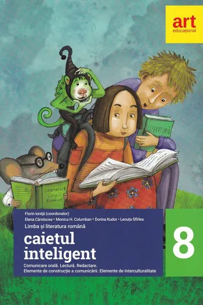 Caietul inteligent. LITERATURĂ. Limba română. Comunicare. Clasa a VIII-a