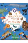 MIRACOLUL VIETII PE PAMANT. POVESTEA EVOLUTIEI