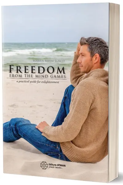 Freedom from the mind games a practical guide for enlightenment