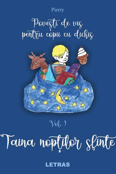 Povești de vis pentru copii cu dichis Vol.1: Taina nopților sfinte