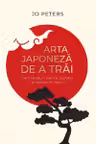 Arta japoneza de a trai