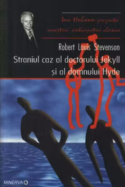 Straniul caz al doctorului Jekyll si a domnului Hyde. Minerva